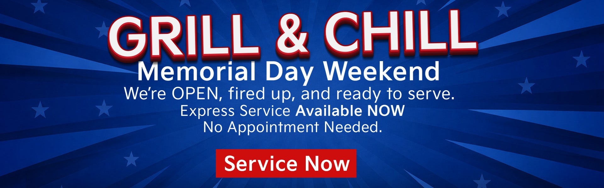 GRILL & CHILL Memorial Day Weekend